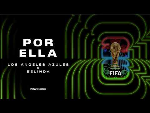 Los Ángeles Azules, Belinda, FIFA Sound \u002D Por Ella (FIFA World Cup 2026™)
