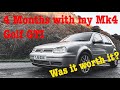 4 Months with my Mk4 1.8T Golf GTi