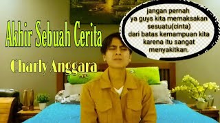 Akhir sebuah cerita IIII charly Anggara