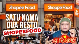 SATU NAMA BISA DUA RESTO BERBEDA SHOPEE FOOD ‼️