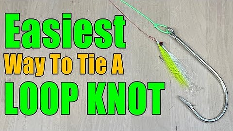 Easiest Way To Make A Loop Knot & Control The Size Of The Loop - Best Knot For Fishing