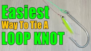 Easiest Way To Make A Loop Knot & Control The Size Of The Loop  Best Knot For Fishing