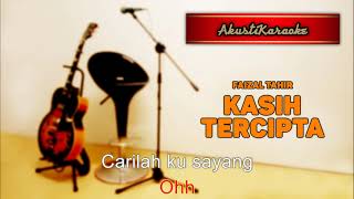 Faizal Tahir - Kasih Tercipta ( Karaoke Versi Akustik )