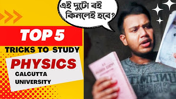 Calcutta university physics honours Bsc,Msc details | 5 ways to study physics honors like a pro !!!