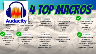 How To Make My Top 4 Audacity Audio Macro Settings To Enhance Your Audio.