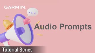 Tutorial – Garmin Smartwatches: Audio Prompts