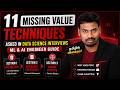 11 Missing Value Techniques Asked in Data Science Interviews | ML & AI Engineer Guide