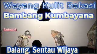 Download Lagu Wayang Kulit Bekasi_Dalang Sentau wijaya_bambang kumbayana 3 MP3