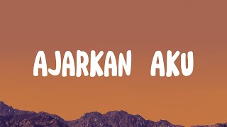 Arvian Dwi - Ajarkan Aku (Lirik)