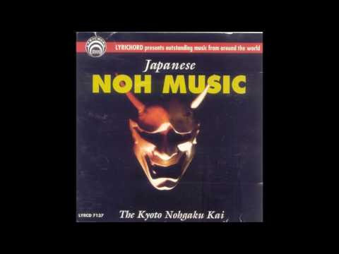 The Kyoto Nohgaku Kai ?? Japanese Noh Music - Full Album