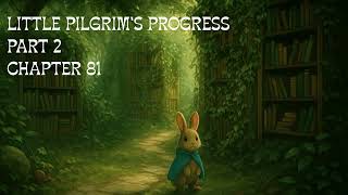 Little Pilgrim’s Progress | Part 2 Christiana | Chapter 81