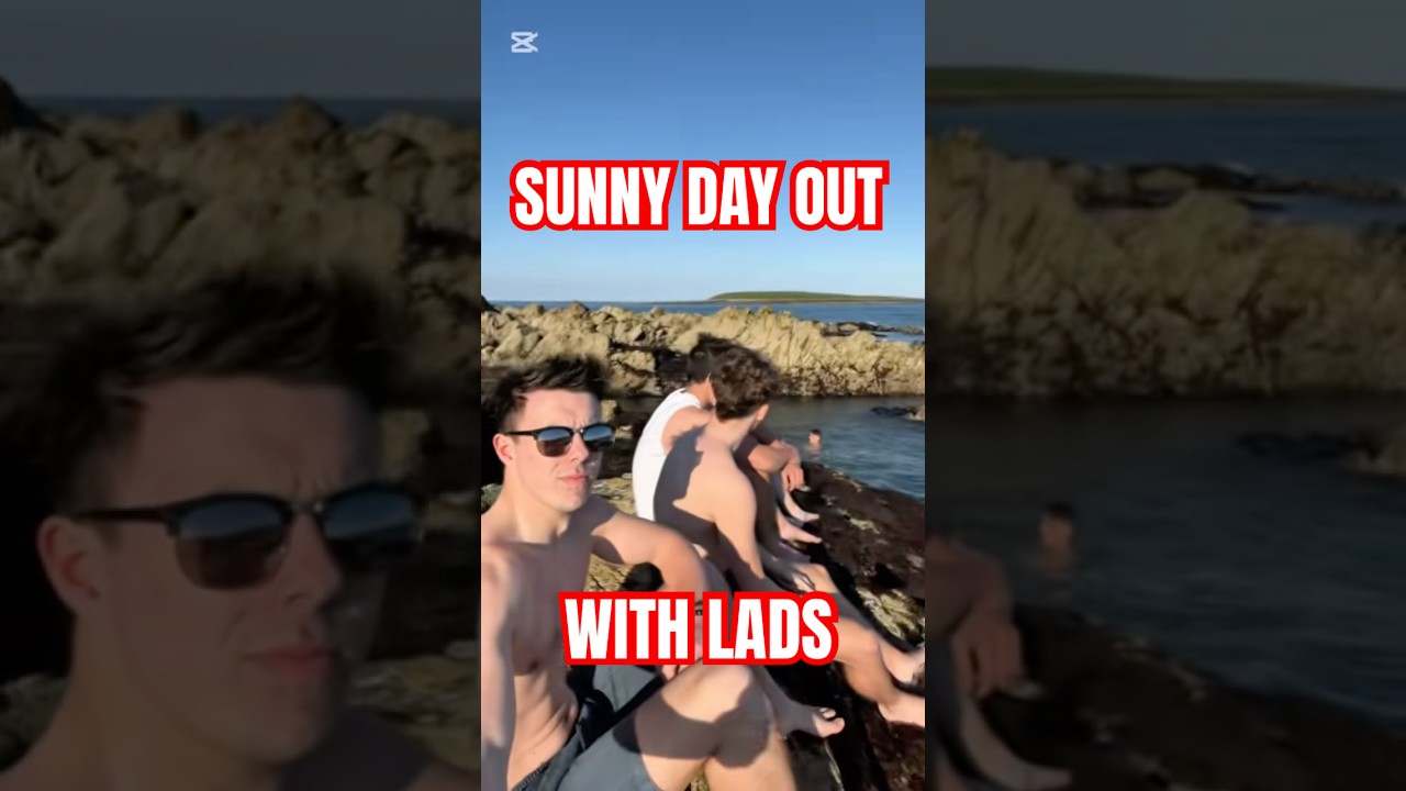 Suns Out, Lads Out