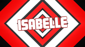 INTRO FOR ISABELLE CH