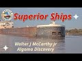 &quot;Superior Ships&quot;  Walter J McCarthy Jr &amp; Algoma Discovery in Superior 10/02/2023