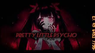 Nightcore-Lyrics™:Pretty Little Psycho.\