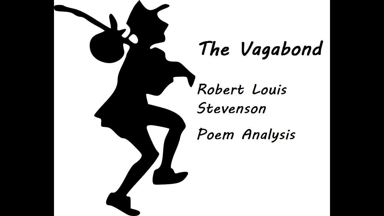 The Vagabond by R.L.Stevenson | Poem Analysis Philosophy of basic needs - YouTube