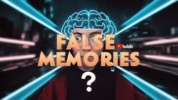 The Mystery of False Memories: How Your Brain Can Create Fiction"