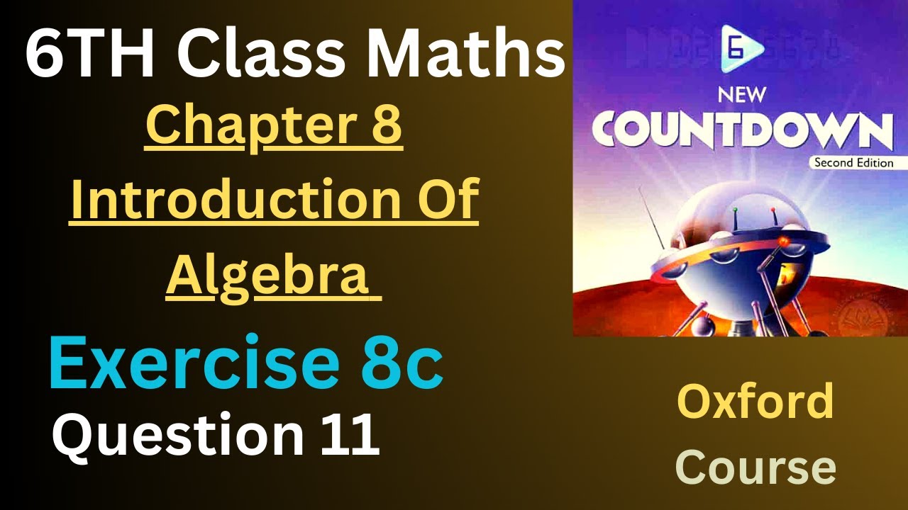 Exercise 8c Question 11 class 6th Introduction of Algebra | New Count ...