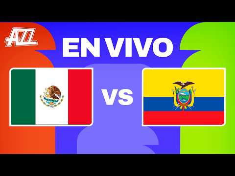 ✅ MÉXICO vs ECUADOR EN VIVO ⚽ MUNDIAL 2026 por AZZ