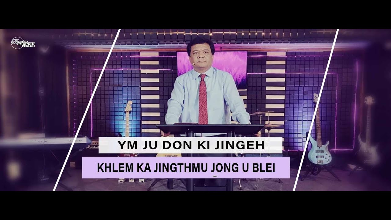 YM JU DON KI JINGEH KHLEM KA JINGTHMU JONG U BLEI