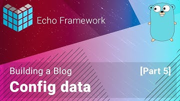 Building a Blog with Echo Framework | Config data