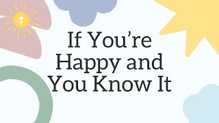 If You're Happy and You Know It | Children's Worship with Lyrics