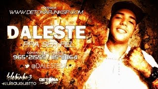 MC Daleste - Pra ser Fiel (Prod. DJ Wilton)