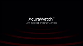 MDX with AcuraWatch™ – Low Speed Braking Control
