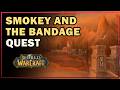 Smokey and the Bandage | World of Warcraft Quest