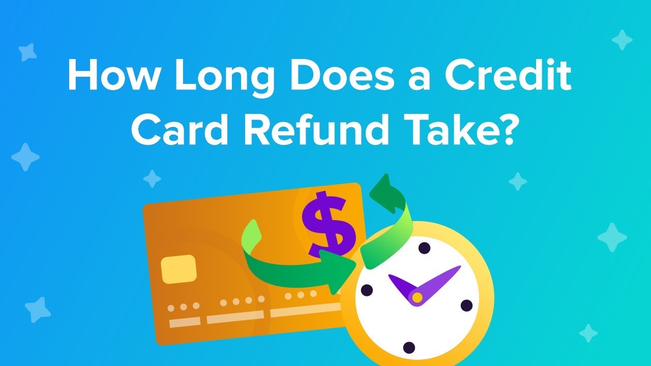 how-long-does-a-credit-card-refund-take-youtube