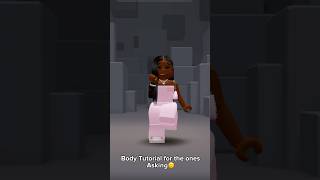 Body tutorial for the people who asked #roblox #robloxedit #trending #tutorial