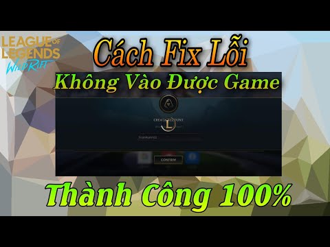 Liên Minh :Tốc Chiến | Cách Fix Lỗi Đăng Nhập Cho Android Và IOS (Wild Rift)