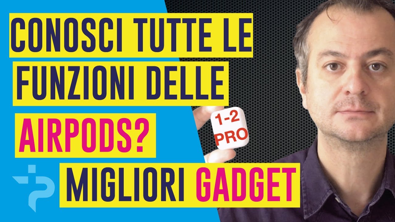 Conosci tutte le funzioni delle AirPods? (I 4 MIGLIORI GADGET DELLA RETE) -  YouTube