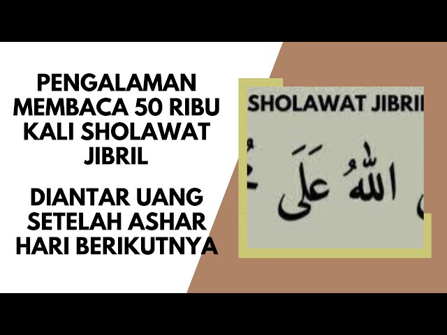 Keajaiban Sholawat Jibril!! Pernah baca 50 Ribu Kali Diantar Uang Setelah Ashar Hari Berikutnya !! class=