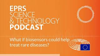 What if biosensors could help treat rare diseases? [Science and Technology Podcast]