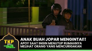 APOY CURIGA!! Anak Buah Jopar Mengintainya | TKP PARA WALI | EPS. 04 (3/7)