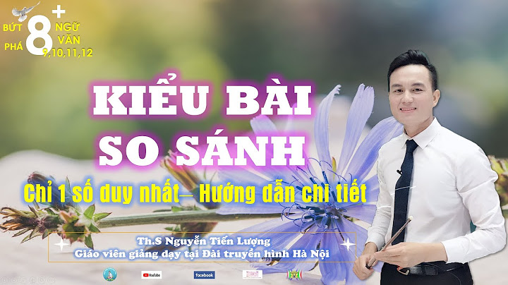 Cách làm kiểu bài so sánh năm 2024