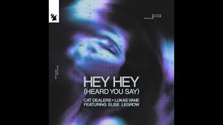 Cat Dealers, Lukas Vane feat  Elise LeGrow - Hey Hey Heard You Say Resimi