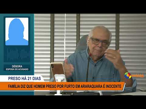 Família diz que homem preso por furto em Araraquara é inocente