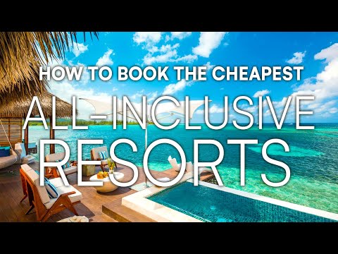 How To Book The Cheapest All-Inclusive Resort In 2023