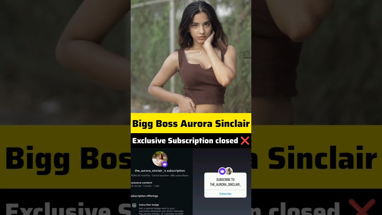 Bigg Boss Aurora Sinclair subscription cancelled ❌ 