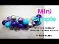 Mini! Simple! One size balloons! balloon garland/arch under the sea theme tutorial in 10mins