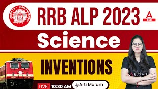 RRB ALP 2023 | RRB ALP Science Class by Arti Chaudhary | Inventions