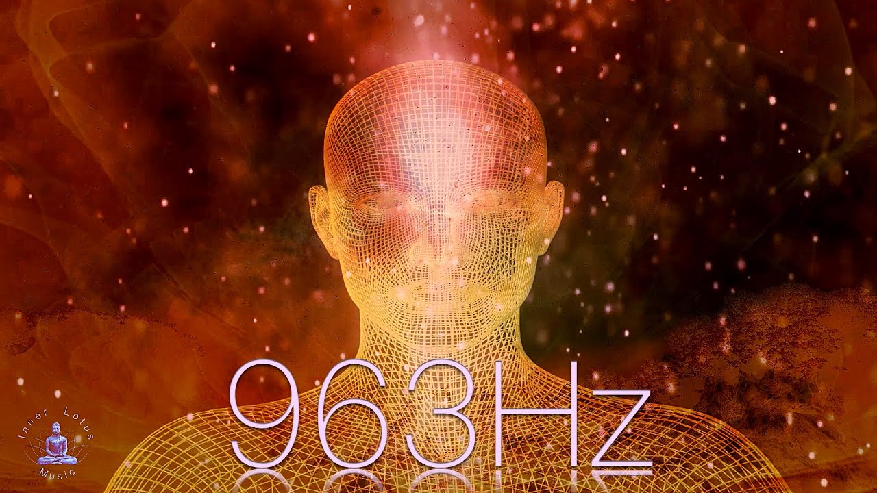 963Hz Pineal Gland Activation   Open Third Eye   Positive Healing Music   Frequency of Gods