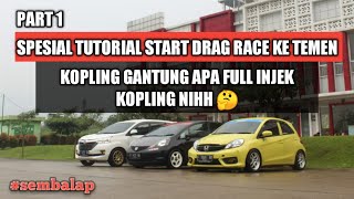CARVLOG #3 : LATIHAN   NGAJARIN TEMEN CARA START DRAG RACE