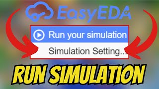 How To RUN Simulation In EasyEDA! [QUCK & EASY]