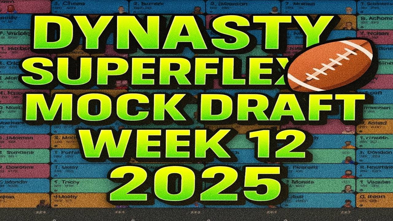 Dynasty Mock Startup Draft Superflex Week 12