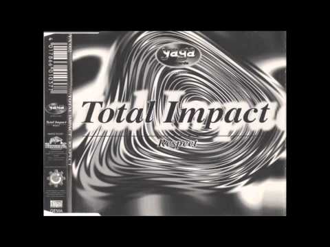 Total Impact — Total Impact - Respect (Mike Nero's Dippin' Acid MIx)