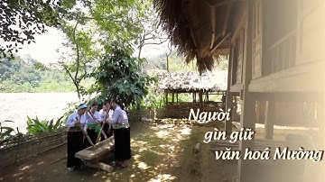 Người gìn giữ văn hoá Mường | NHỮNG NGƯỜI CON CỦA LÀNG BẢN | VTV5