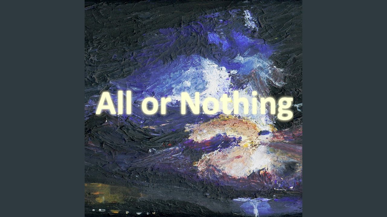 All or Nothing - YouTube